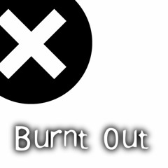 X/s - Burnt Out (Original Mix)