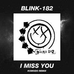 Blink 182 - I Miss You (Goobsie Remix)