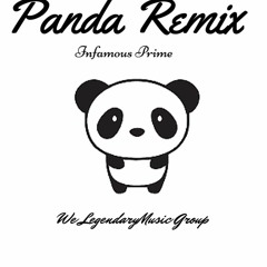 Panda Remix - Infamous Prime