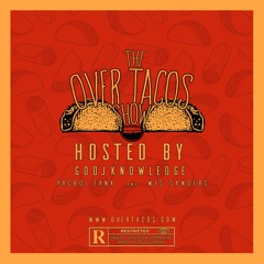 The Over Tacos Show - Season 2 Episode 1