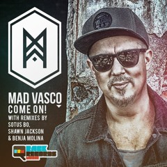 MAD VASCO - Come ON (Sotus Bo Pang Remix )