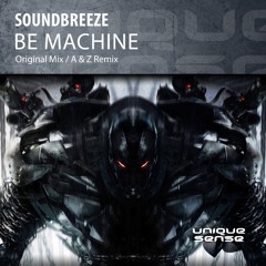 US027 : Soundbreeze - Be Machine (A & Z Remix)supported by Aly & Fila #FSOE431