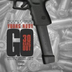 Young Nudy - Go "30 Hang Out"