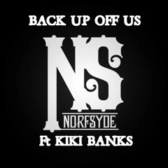 Back up off us ft kiki banks