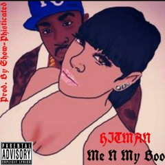 Me N My Boo (Prod. By Show-Phisticated)