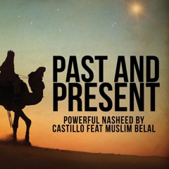Past & Present - Castillo Ft. Muslim Belal