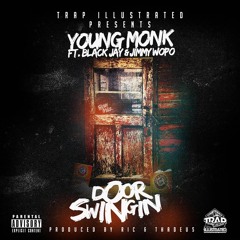 Door Swingin Young Monk ft. Black Jay & Jimmy Wopo