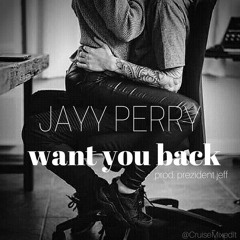 Want You Back prod. Prezident Jeff