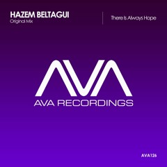 AVA126 - Hazem Beltagui - There Is Always Hope *Out Now!*
