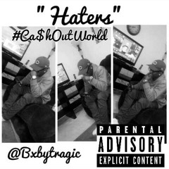 "Haters" - BabyCa$hout