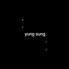 yung sung - Off To The Future Pt.12