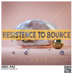 Resistence To Bounce #06