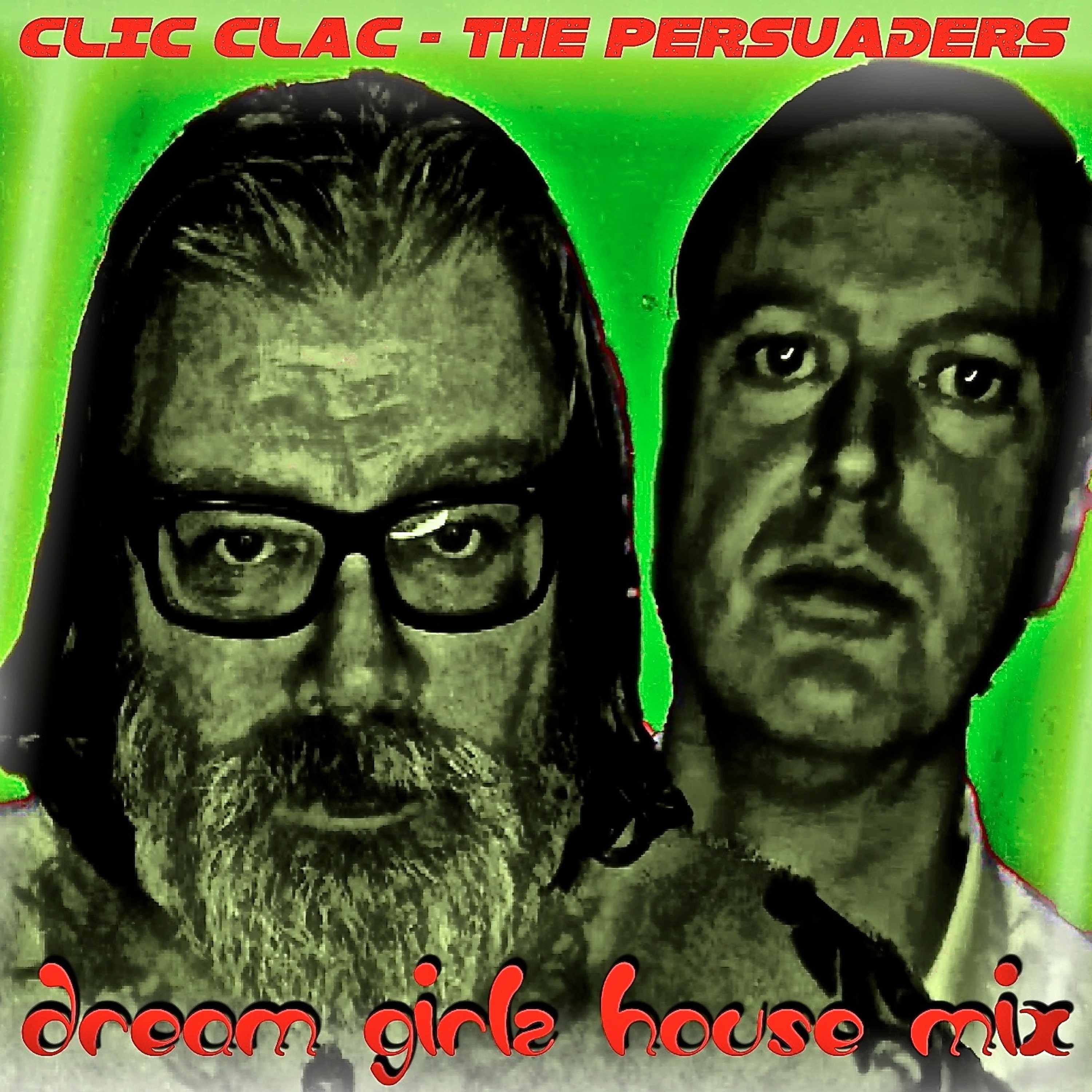 CLIC CLAC - THE PERSUADERS ( DREAM GIRLZ HOUSE MIX ) episode artwork