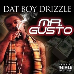 Mr. Gusto Intro (Prod. Dat Boy Drizzle)