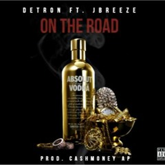 Detron X JBreezo - On The Road