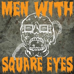 Men With Square Eyes