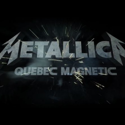 The Judas Kiss- Metallica [Quebec Magnetic] HD