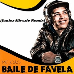 MC João - Baile De Favela (Junior Silverio Remix)