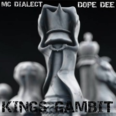 MC Dialect X Dope Dee - Kings Gambit