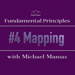 Mapping: Fundamental Principle #4 With Michael Mamas