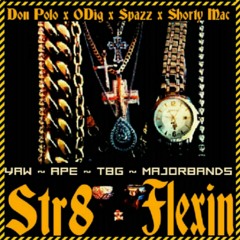 Don Polo x ODig x Mat Shawty x Spazz - Str8 Flexin.mp3