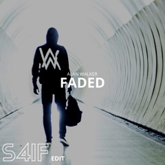 Alan Walker - Faded (S4IF Edit)