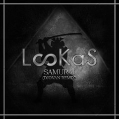 Lookas - Samurai (Djovan Remix)