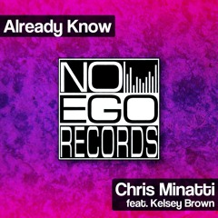 Chris Minatti feat. Kelsey Brown - Already Know (Original Mix)