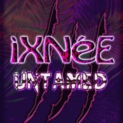 iXNéE Untamed