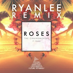 Roses (Ryan Lee Remix)