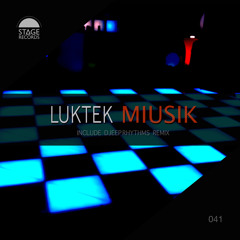 Luktek - Miusik (Original Mix) Stage Records 2016