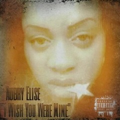 I Wish You Were Mine