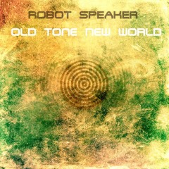 Robot Speaker - Old Tone New World - 01 Ammonite Lights