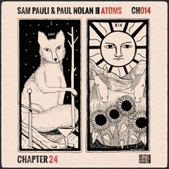 Sam Pauli & Paul Nolan - Atoms EP {CH014} *Out Now*