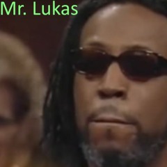 Mr. Lukas- When It Drops You Drop