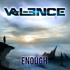 Val3nce- -Enough