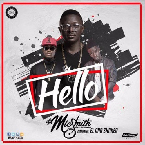 DJ Mic Smith – Hello (Feat. E.L & Shaker)