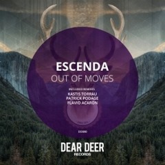Escenda - Out Of Moves (Kastis Torrau Vocal Remix) [Dear Deer] OUT NOW