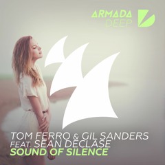 Tom Ferro & Gil Sanders Feat. Sean Declase - Sound Of Silence [OUT NOW]