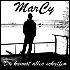 MarCy - Du Kannst Alles Schaffen