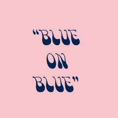 Blue on Blue ~ Cover