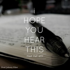 i Hope You Hear This (Ft. Def eFF)