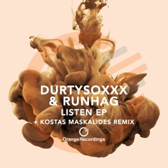 Durtysoxxx & Runhag - Listen (Original Mix) [Orange Recordings]