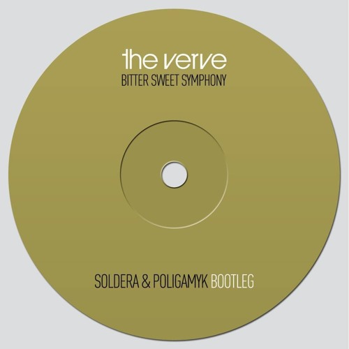 The Verve - Bitter Sweet Symphony (Soldera & Poligamyk Boot)