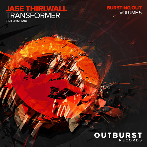 Jase Thirlwall - Transformer (Original Mix) [Outburst Records] PREVIEW