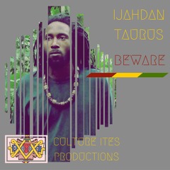 Ijahdan Taurus- Beware