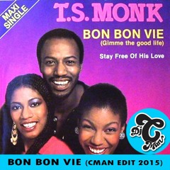 T.S. Monk - Bon Bon Vie (CMAN Edit)