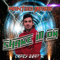 Wanted Bass - Shake Itt On(PROMO)