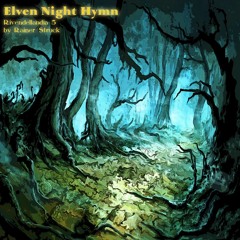 ELFEN NIGHT HYMN (Rivendellandia)by Rainer Struck