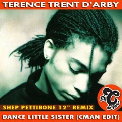 Terence Trent D'Arby - Dance Lil' Sister (CMAN Reshuffle Edit)